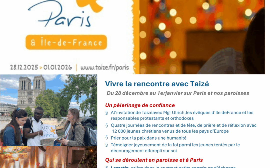 “RENCONTRE DE TAIZÉ À PARIS”, NDC, paroisse d’accueil !